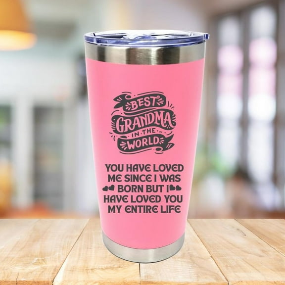 Grandma Stainless Steel Tumblers , Grandma You Have Love Me Since I Was Born , Vacuum Insulated Tumblers, Grandma Gifts for Mother's Day Birthday - Pink