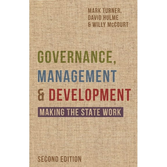 Governance, Management and Development: Making the State Work, (Paperback)