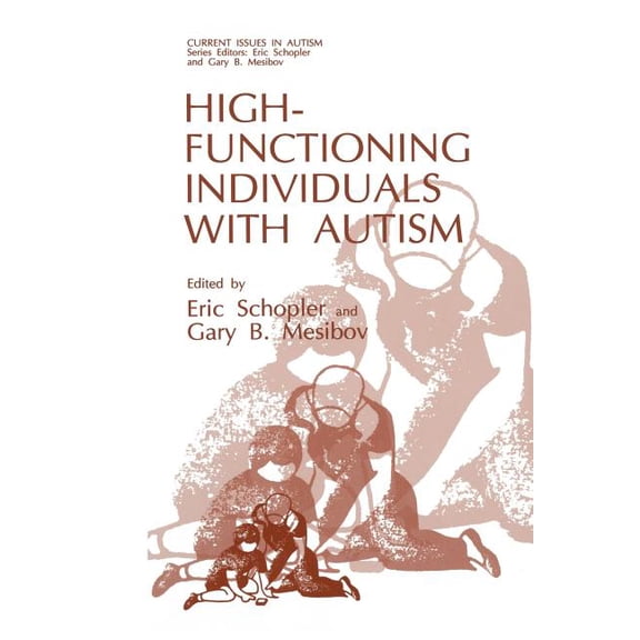 Current Issues in Autism High-Functioning Individuals with Autism, (Paperback)