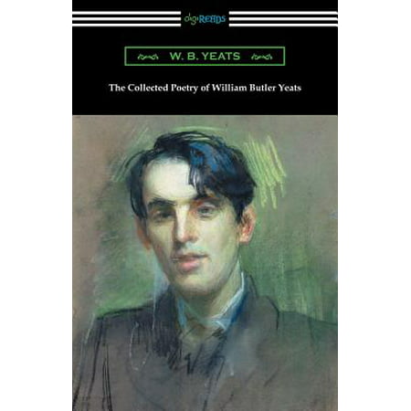 The Collected Poetry of William Butler Yeats