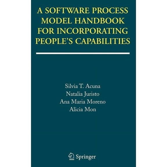 A Software Process Model Handbook for Incorporating People's Capabilities, (Hardcover)