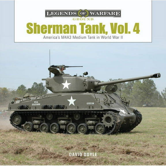 Legends of Warfare: Ground Sherman Tank, Vol. 4: The M4a3 Medium Tank in World War II and Korea, Book 25, (Hardcover)