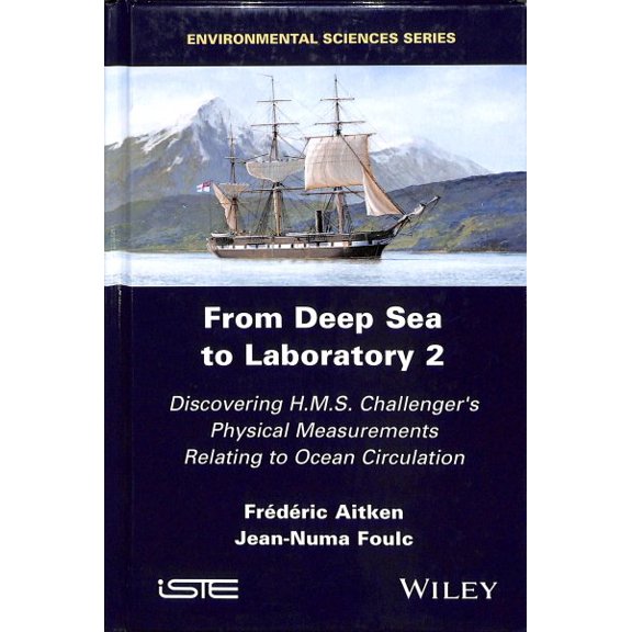 Pre-Owned From Deep Sea to Laboratory 2: Discovering H.M.S. Challenger's Physical Measurements Relating to Ocean Circulation (Hardcover)