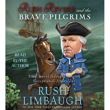 American Pilgrim - Rush Revere and the Brave Pilgrims : Time-Travel Adventures with Exceptional Americans