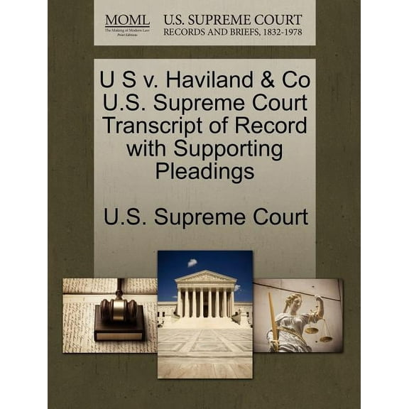 U S V. Haviland & Co U.S. Supreme Court Transcript of Record with Supporting Pleadings (Paperback)
