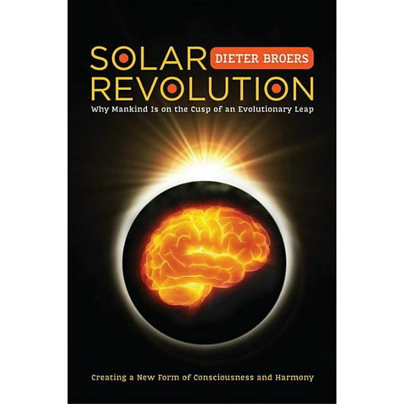 Pre-Owned Solar Revolution : Why Mankind Is on the Cusp of an Evolutionary Leap (Paperback) 9781583945049