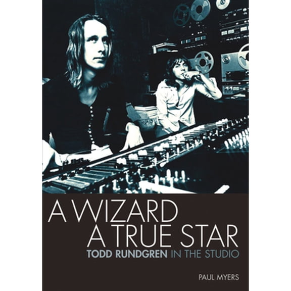 Pre-Owned A Wizard a True Star : Todd Rundgren in the studio (Paperback)