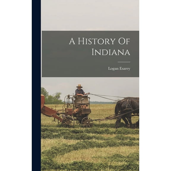 A History Of Indiana (Hardcover)