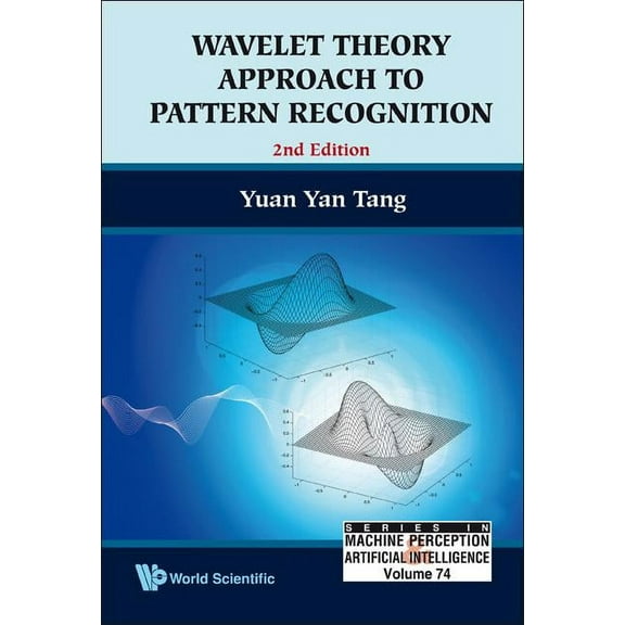 Machine Perception and Artificial Intell Wavelet Theo Appr Patte..(2nd Ed), Book 74, (Hardcover)
