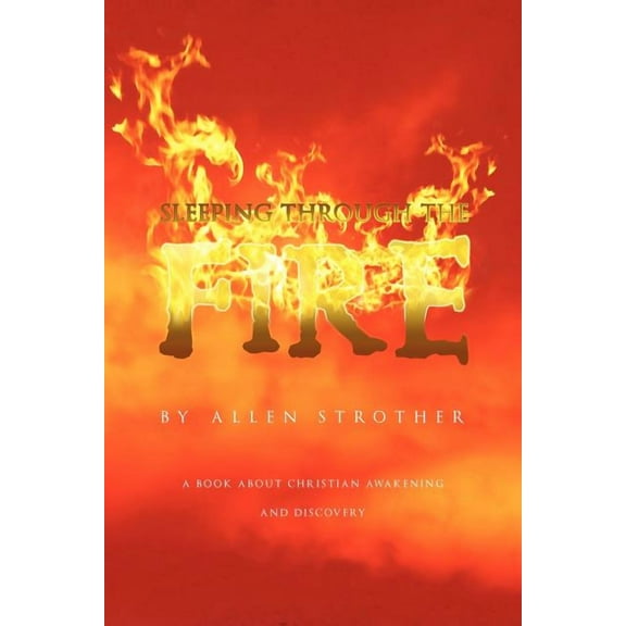 Sleeping Through The Fire (Paperback)