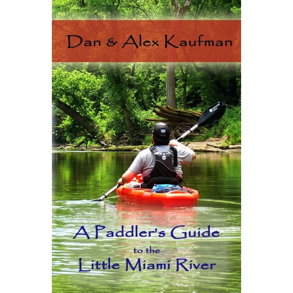 A Paddler's Guide to the Little Miami River, (Paperback)
