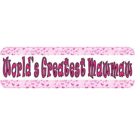 

10in x 3in World s Greatest Mawmaw Bumper Magnet