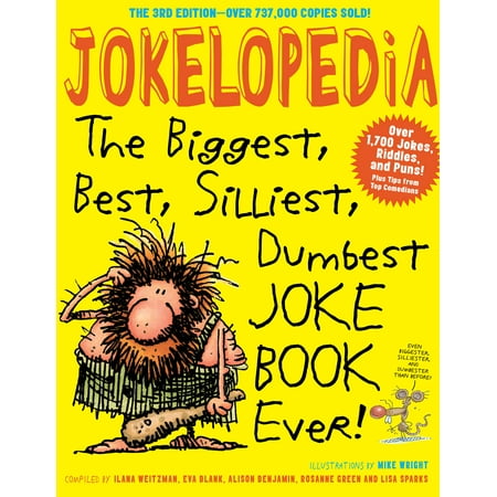 Jokelopedia Third Edition The Biggest Best Silliest Dumbest Joke Book Ever - best jokes riddles