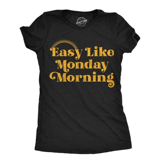 Womens Funny T Shirts Easy Like Monday Morning Sarcastic Work Tee for Ladies Womens Graphic Tees