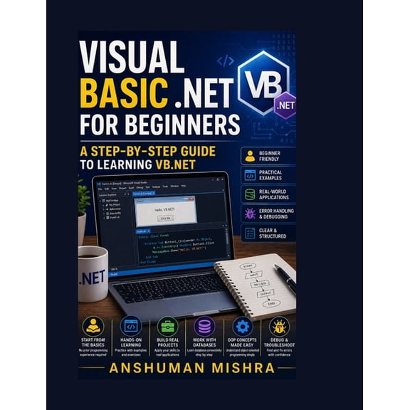 Project Visual Basic .NET for Beginners: A Step-by-Step Guide to Learning VB.NET, (Paperback)
