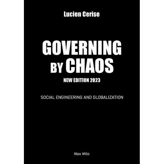 Governing by chaos: Social engineering and globalization, (Paperback)