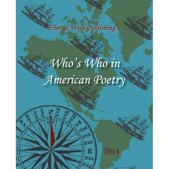 Who's Who in American Poetry 2014 Vol. 2 (Paperback) by Eber & Wein (Compiled by)