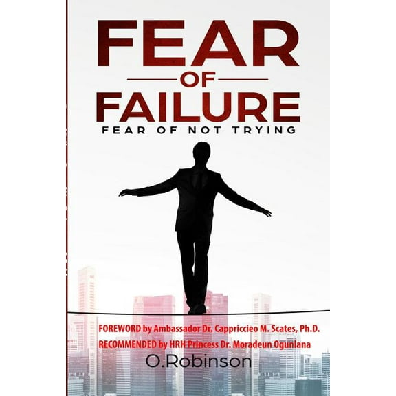Fear of Failure: Fear of Not Trying, (Paperback)