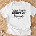 thumbnail image 3 of Our First Fathers Day Together 2024 New Dad Father Son TShirt, 3 of 6