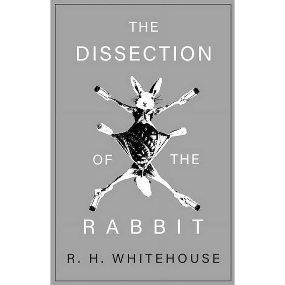 The Dissection of the Rabbit (Paperback)
