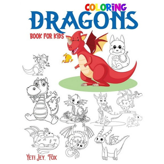 Dragons coloring book for kids: Dragon Coloring Book for Boys and Girls Funny Dragons Coloring for Ages 3-5-6-7-8-10 Years, (Paperback)