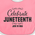thumbnail image 4 of Inktastic Celebrate Juneteenth Boys or Girls Baby Bib, 4 of 4