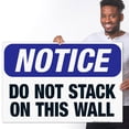 thumbnail image 2 of Do Not Stack On This Wall Sign, OSHA Notice Sign, 24x36 Corrugated Plastic, 2 of 7