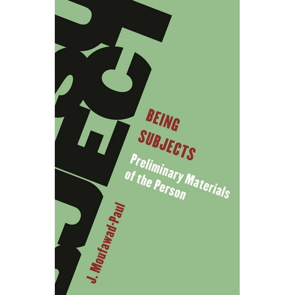 Living Existentialism Being Subjects: Preliminary Materials of the Person, (Hardcover)