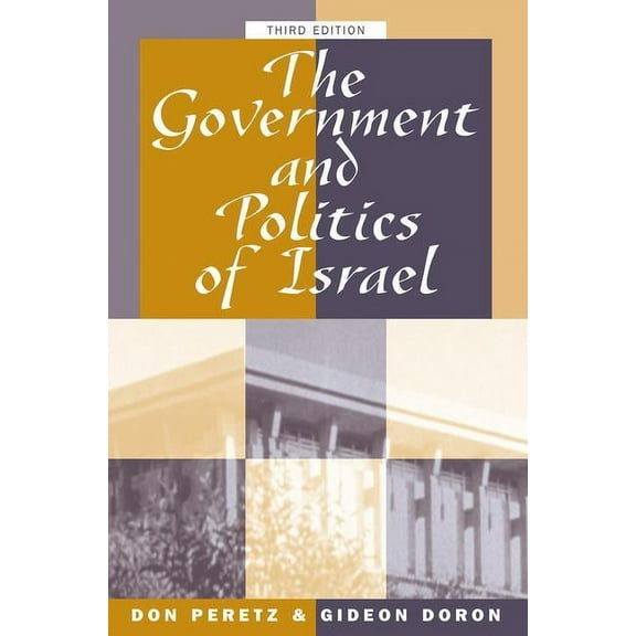 The Government and Politics of Israel: Third Edition, (Paperback)