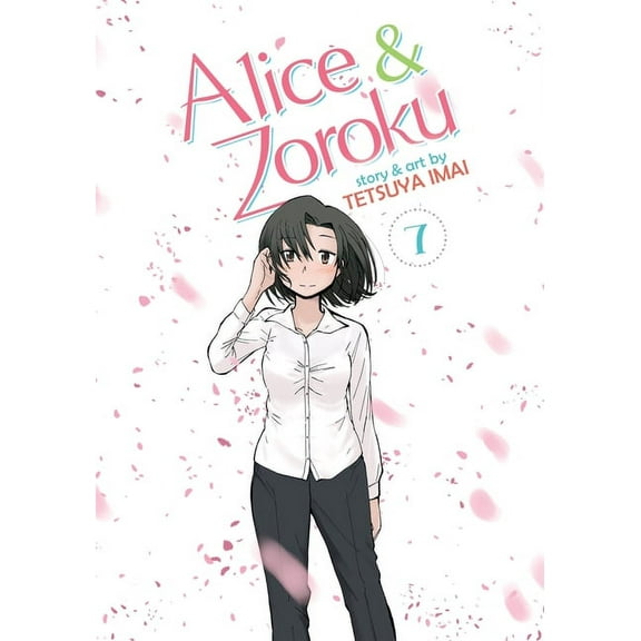 Alice & Zoroku: Alice & Zoroku Vol. 7 (Series #7) (Paperback)