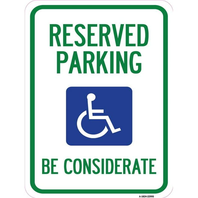 SignMission A-1824-22995 18 x 24 Po Panneau en Aluminium - Parking Réservé - avec Symbole de Handicap Être Prévenant