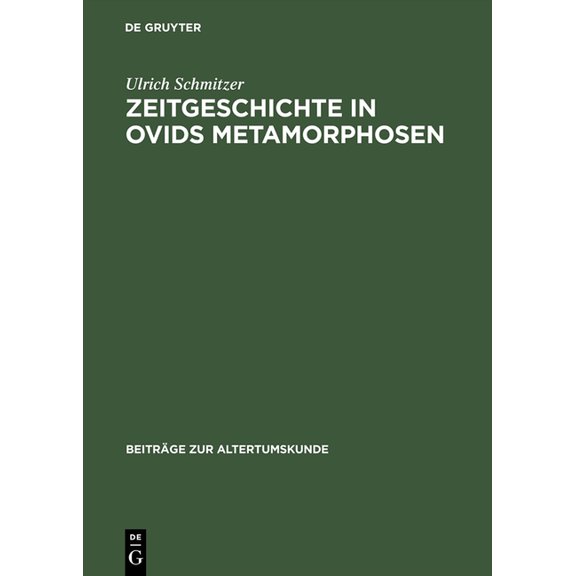 Beiträge Zur Altertumskunde Zeitgeschichte in Ovids Metamorphosen, Book 4, (Hardcover)