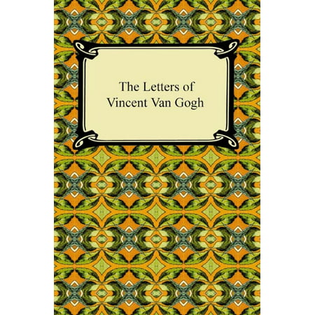The Letters of Vincent Van Gogh - eBook