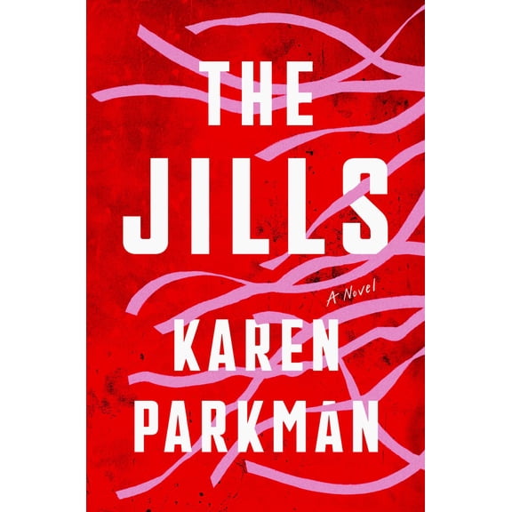 The Jills: A Novel (Hardcover)