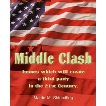 Middle Clash: Issues Which Will Create a Third Party in the 21st Century