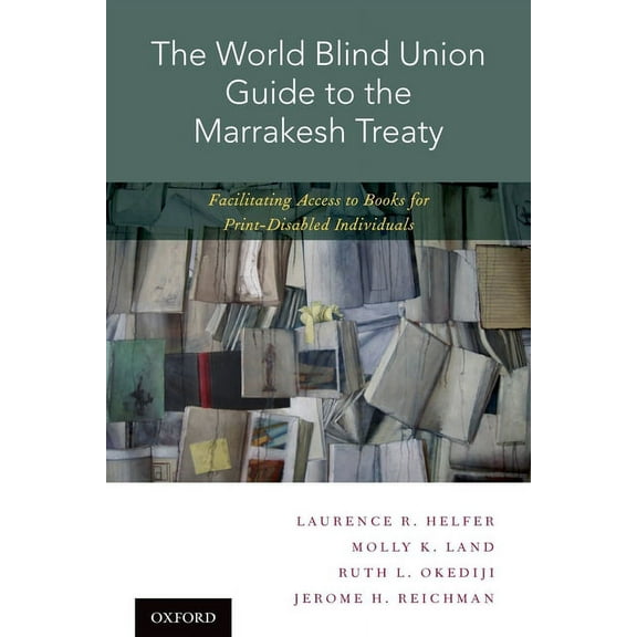 World Blind Union Guide to the Marrakesh Treaty: Facilitating Access to Books for Print-Disabled Individuals, (Paperback)