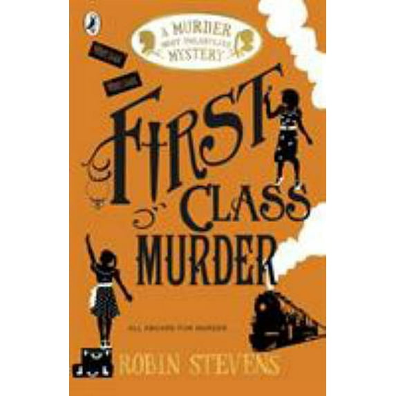 Pre-Owned First Class Murder: A Murder Most Unladylike Mystery (Paperback) 0141369825 9780141369822