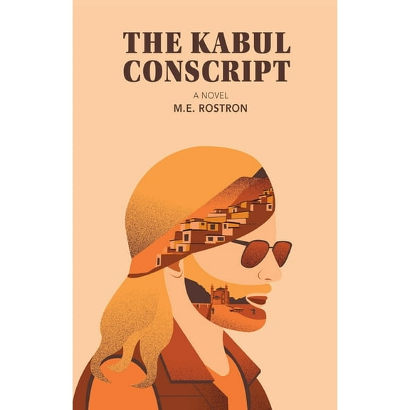 The Kabul Conscript  Paperback  1733522913 9781733522915 M E Rostron
