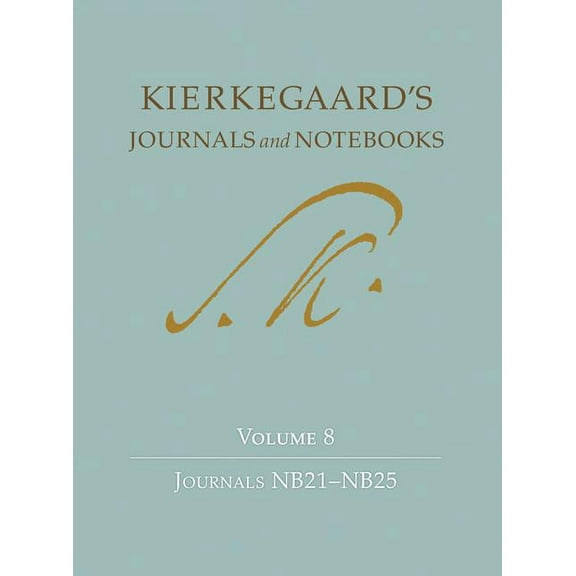Kierkegaard's Journals and Notebooks Kierkegaard's Journals and Notebooks, Volume 8: Journals Nb21-Nb25, Book 11, (Hardcover)