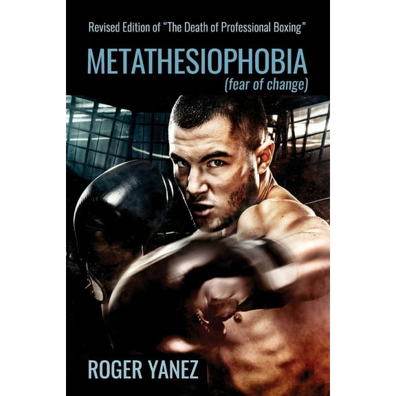 Metathesiophobia: Fear of Change (Paperback)