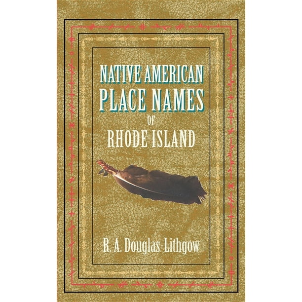 Native American Place Names Native American Place Names of Rhode