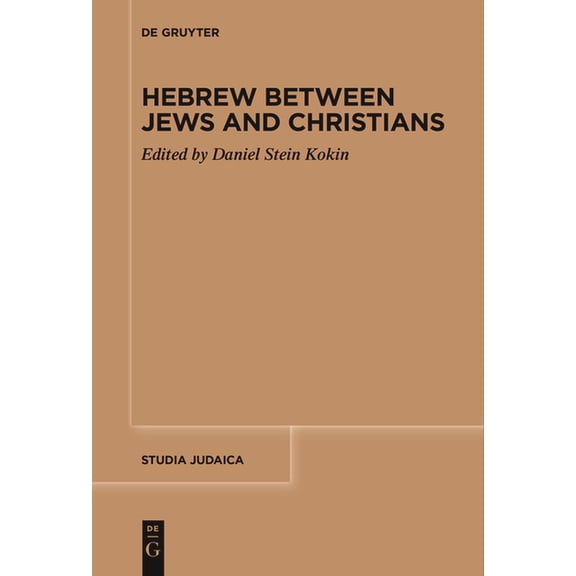 Studia Judaica Hebrew Between Jews and Christians, Book 77, (Paperback)