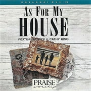 As for My House Praise & Worship Performer: Rick and Cathy Riso / Lift Your Voice and Spirit in Worship / Format: Audio CD Hosanna Music