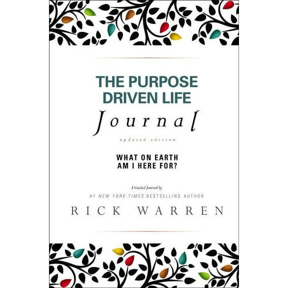 Purpose Driven Life The Purpose Driven Life Journal: What on Earth Am I Here For?, (Hardcover)