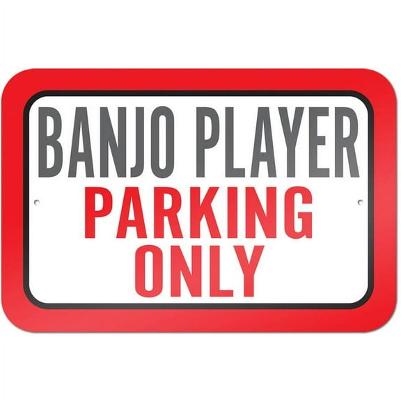 Banjo Player Parking Only Sign