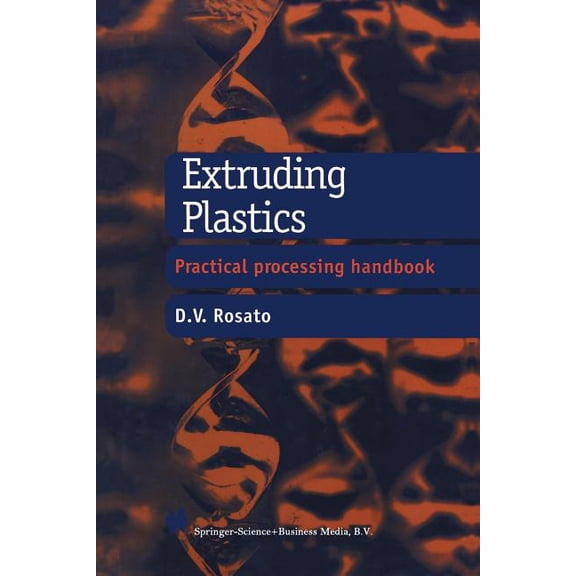 Extruding Plastics: A Practical Processing Handbook, (Paperback)