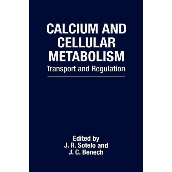 Series Calcium and Cellular Metabolism: Transport and Regulation, (Hardcover)