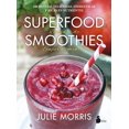 thumbnail image 1 of Libro Superfood Smoothies. Batidos De Superalimentos Tapa Blanda, Autor Julie Morris, Editorial Editorial Sirio, 1 of 2