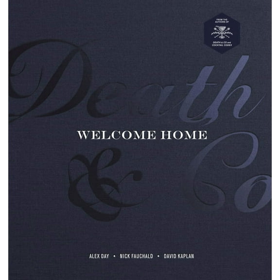 Death & Co Welcome Home : [A Cocktail Recipe Book] (Hardcover)