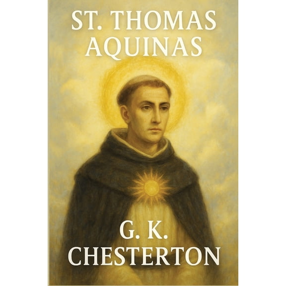 St. Thomas Aquinas: A Sublime Book, (Paperback)